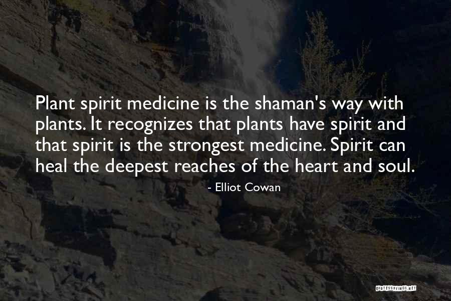 Plant Medicine Quotes By Elliot Cowan