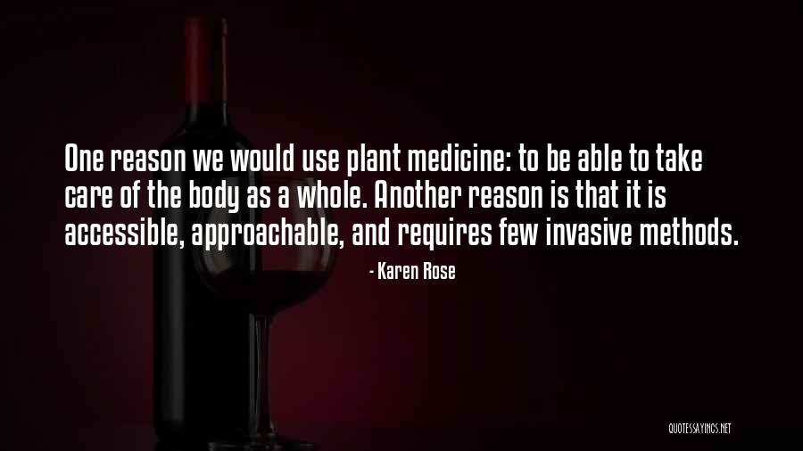 Plant Medicine Quotes By Karen Rose