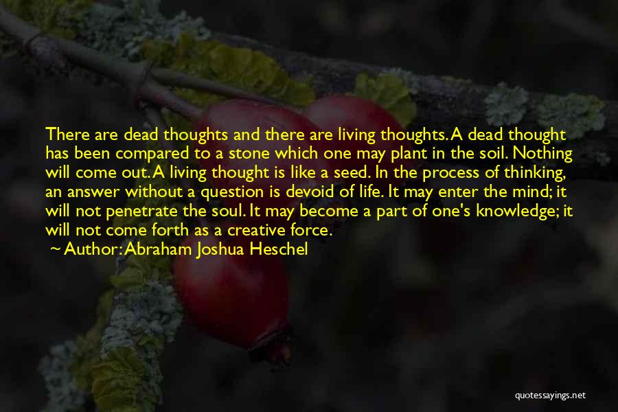 Plant Seed Quotes By Abraham Joshua Heschel