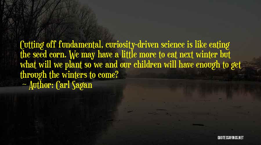 Plant Seed Quotes By Carl Sagan