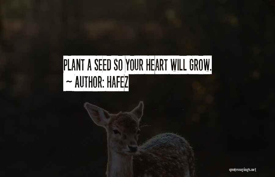 Plant Seed Quotes By Hafez