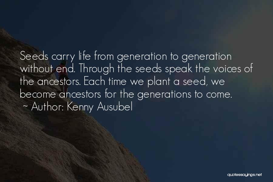 Plant Seed Quotes By Kenny Ausubel