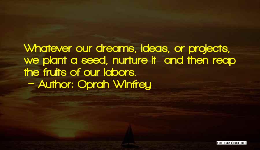 Plant Seed Quotes By Oprah Winfrey