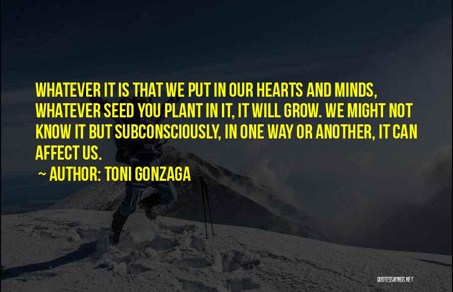Plant Seed Quotes By Toni Gonzaga