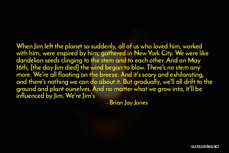 Plant The Seeds Quotes By Brian Jay Jones Plant The Seeds Quotes By Brian Jay Jones