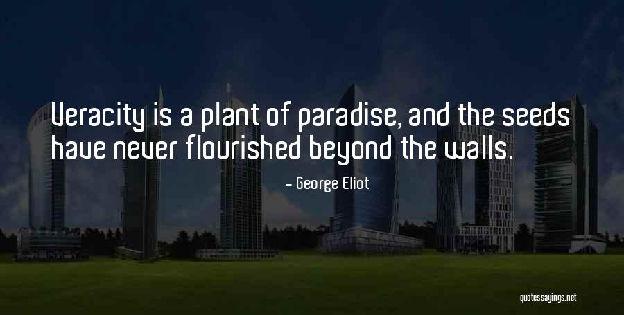 Plant The Seeds Quotes By George Eliot Plant The Seeds Quotes By George Eliot
