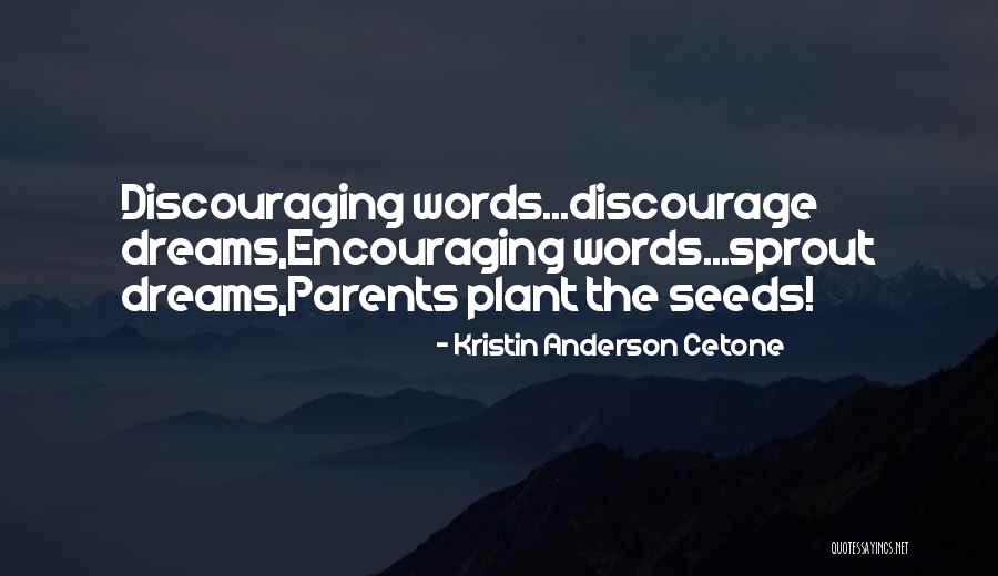 Plant The Seeds Quotes By Kristin Anderson Cetone Plant The Seeds Quotes By Kristin Anderson Cetone