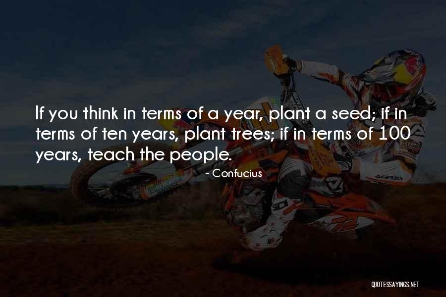 Plant Trees Quotes By Confucius Plant Trees Quotes By Confucius