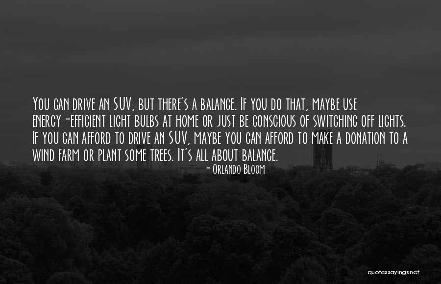 Plant Trees Quotes By Orlando Bloom Plant Trees Quotes By Orlando Bloom