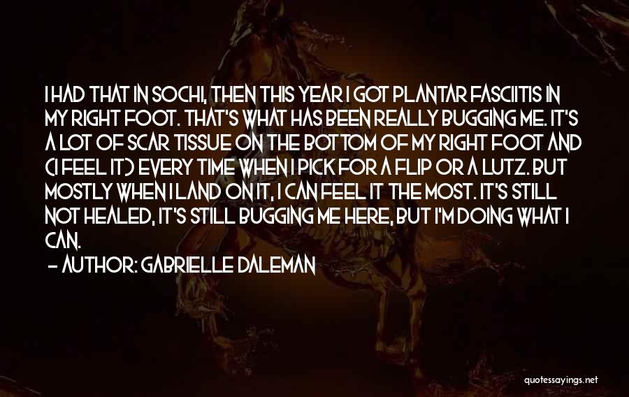 Plantar Fasciitis Quotes By Gabrielle Daleman