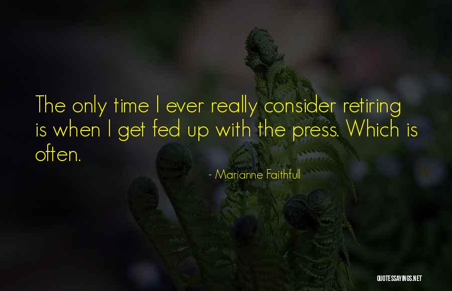 Plantarna Quotes By Marianne Faithfull Plantarna Quotes By Marianne Faithfull