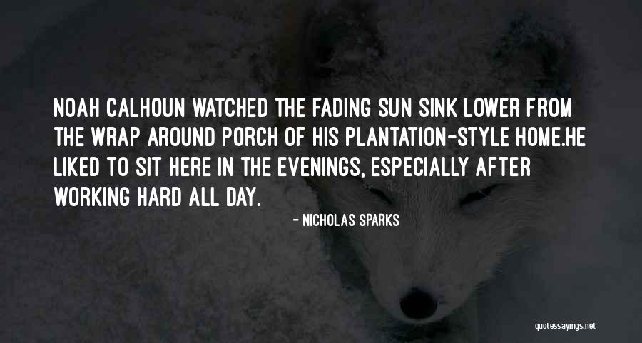 Plantation Day Quotes By Nicholas Sparks