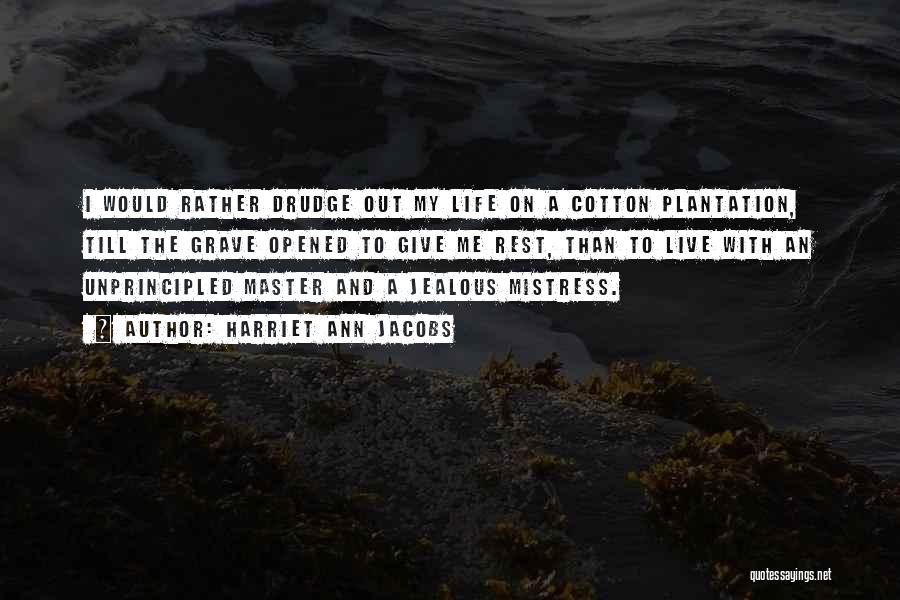 Plantation Mistress Quotes By Harriet Ann Jacobs