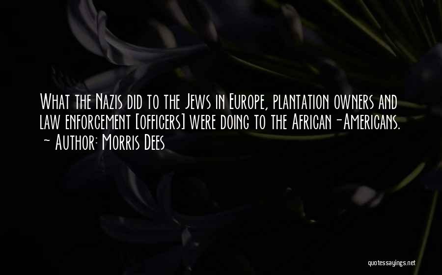 Plantation Owners Quotes By Morris Dees