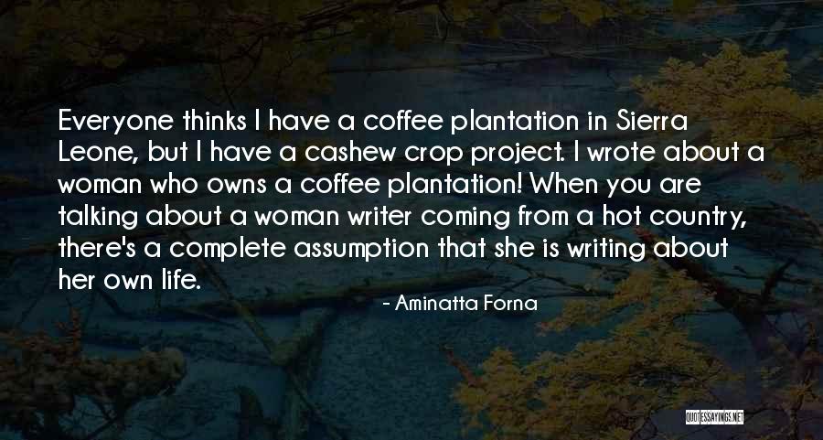 Plantation Quotes By Aminatta Forna Plantation Quotes By Aminatta Forna