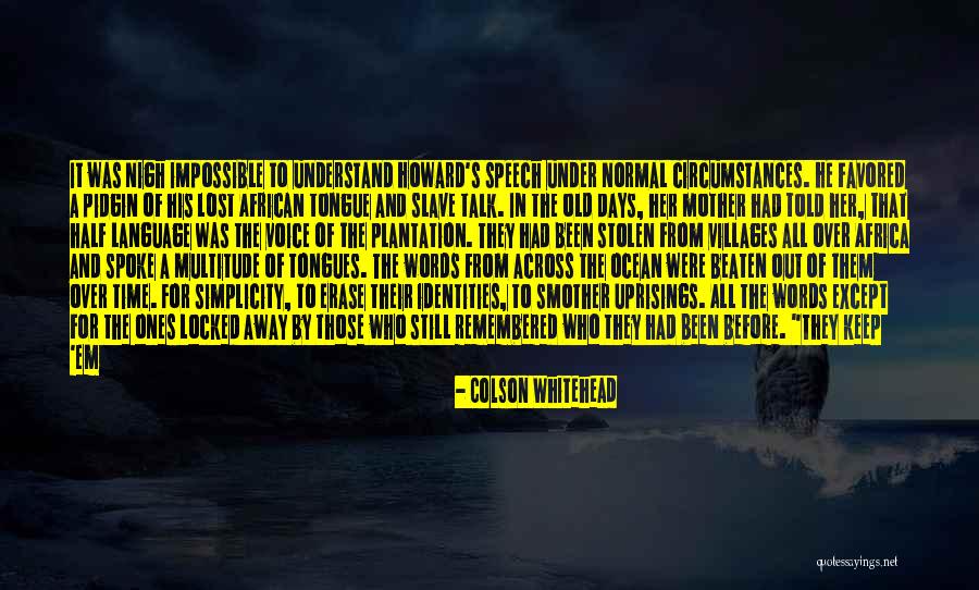 Plantation Quotes By Colson Whitehead Plantation Quotes By Colson Whitehead