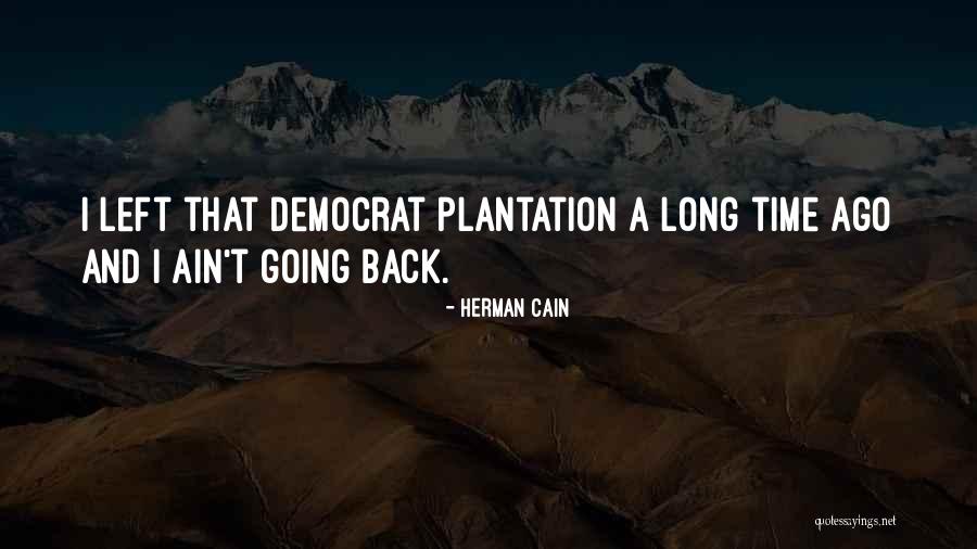 Plantation Quotes By Herman Cain Plantation Quotes By Herman Cain