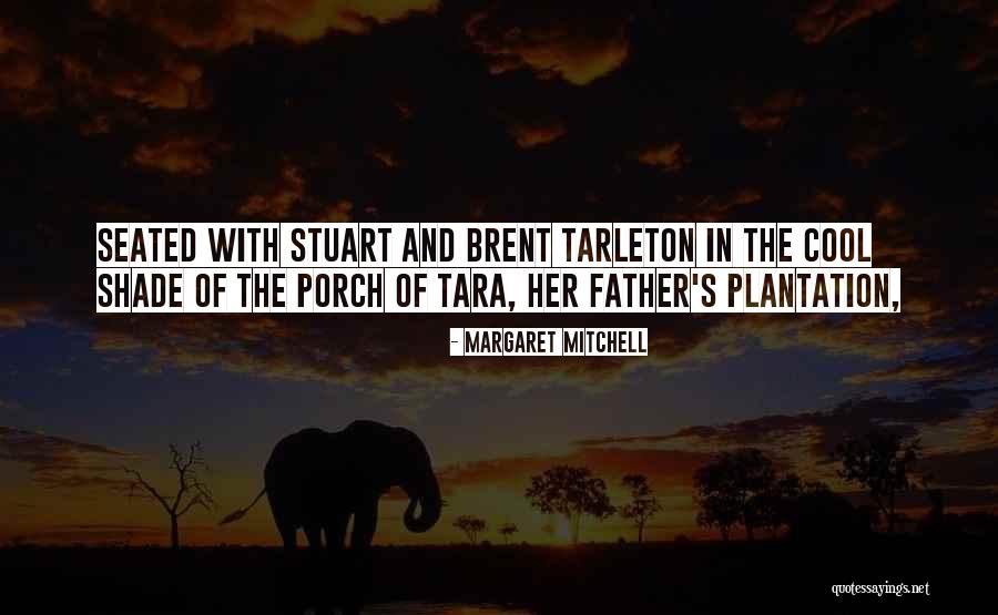 Plantation Quotes By Margaret Mitchell Plantation Quotes By Margaret Mitchell