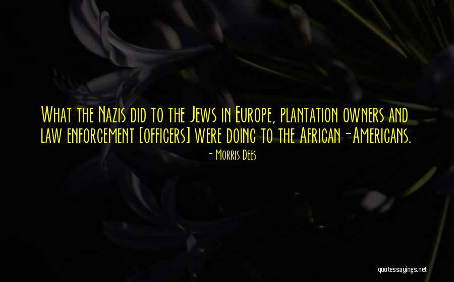 Plantation Quotes By Morris Dees Plantation Quotes By Morris Dees