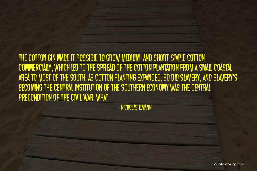 Plantation Quotes By Nicholas Lemann Plantation Quotes By Nicholas Lemann