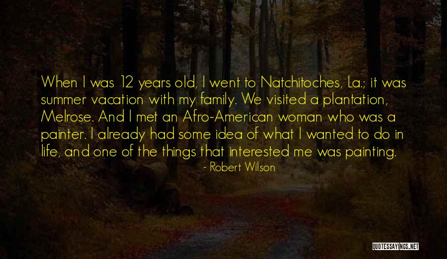 Plantation Quotes By Robert Wilson Plantation Quotes By Robert Wilson