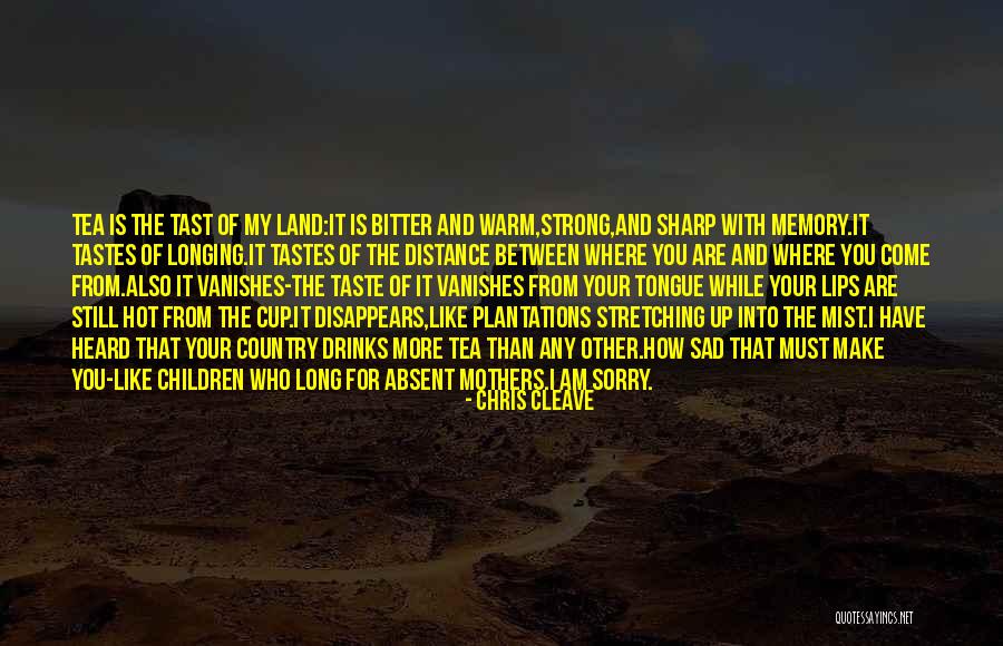 Plantations Quotes By Chris Cleave