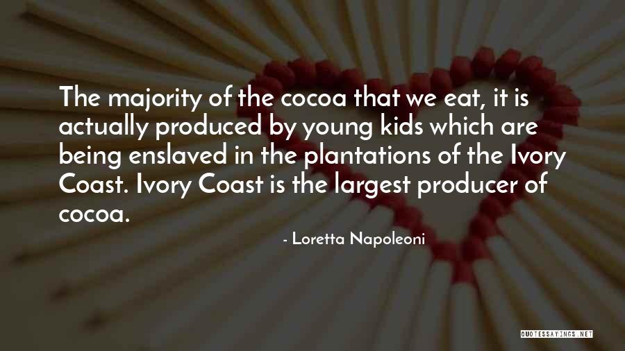 Plantations Quotes By Loretta Napoleoni