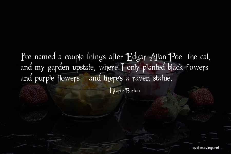 Planted A Garden Quotes By Hilarie Burton Planted A Garden Quotes By Hilarie Burton