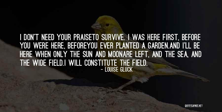 Planted A Garden Quotes By Louise Gluck Planted A Garden Quotes By Louise Gluck