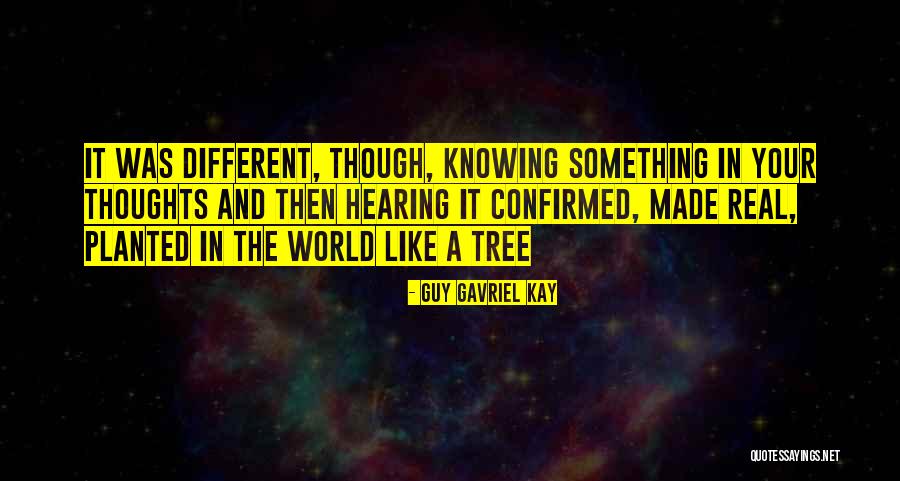 Planted Trees Quotes By Guy Gavriel Kay Planted Trees Quotes By Guy Gavriel Kay