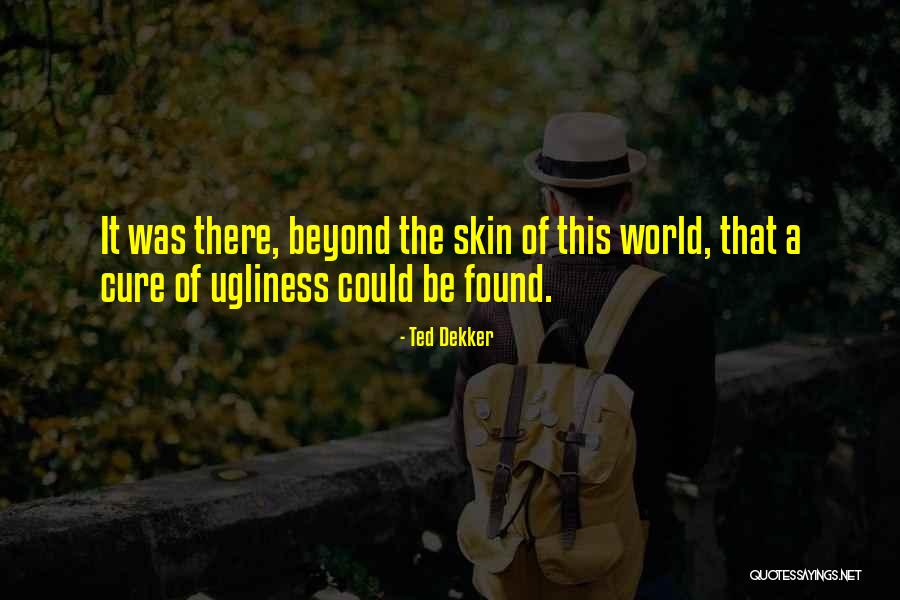 Plantele Agricole Quotes By Ted Dekker