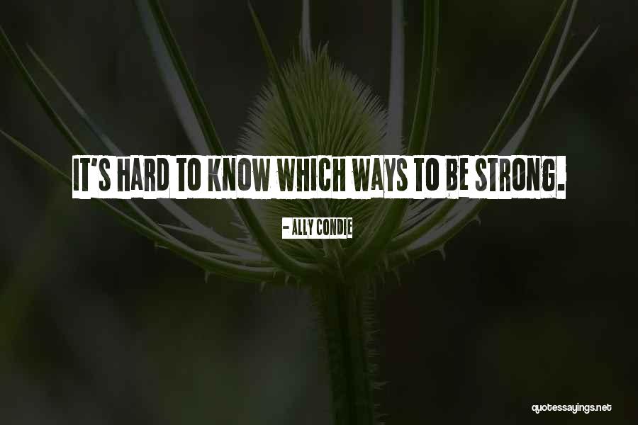 Planten Bestellen Quotes By Ally Condie Planten Bestellen Quotes By Ally Condie