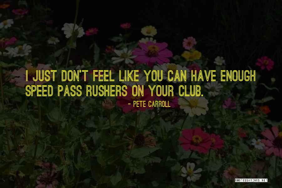 Planten Un Quotes By Pete Carroll