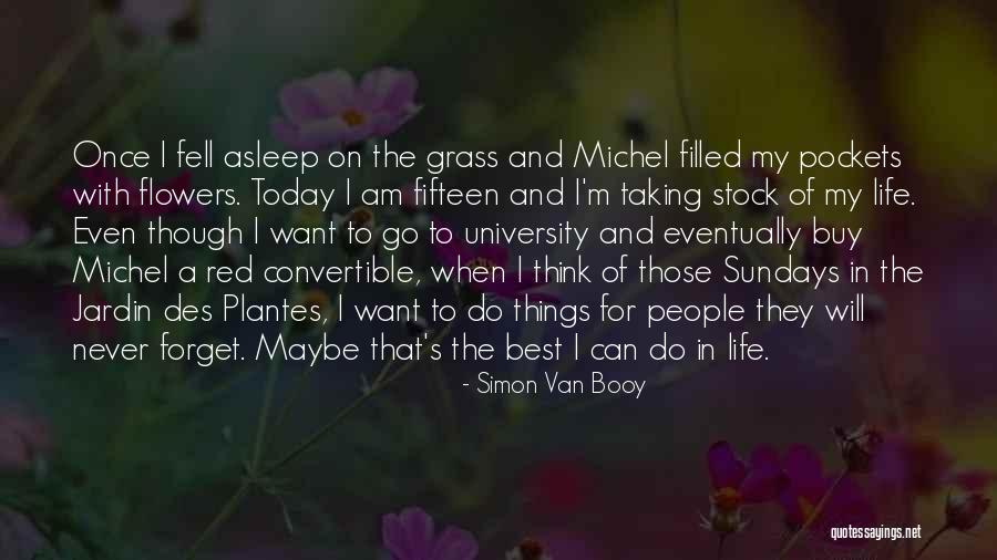 Plantes Quotes By Simon Van Booy Plantes Quotes By Simon Van Booy