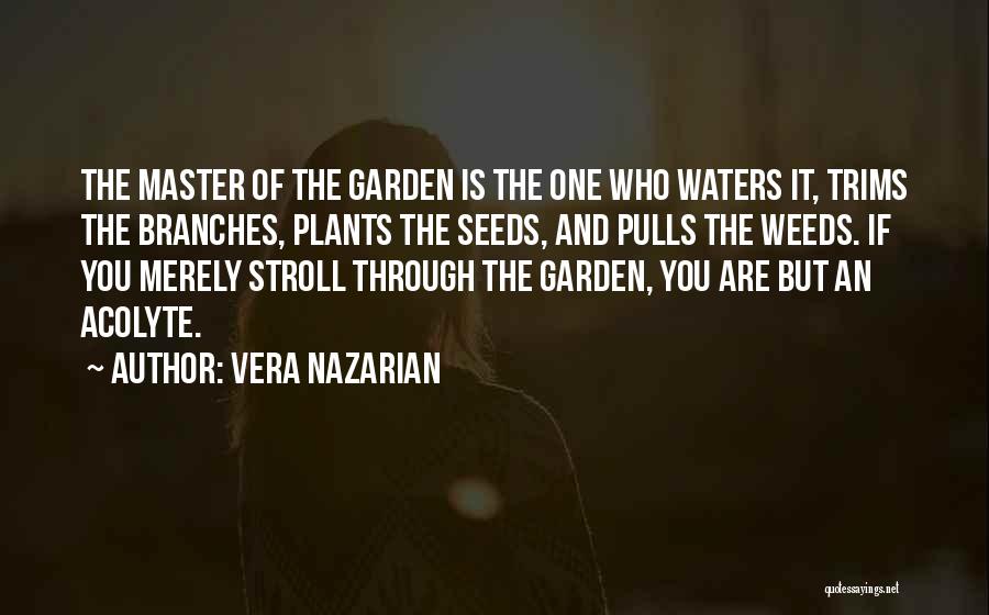 Planting A Garden Quotes By Vera Nazarian