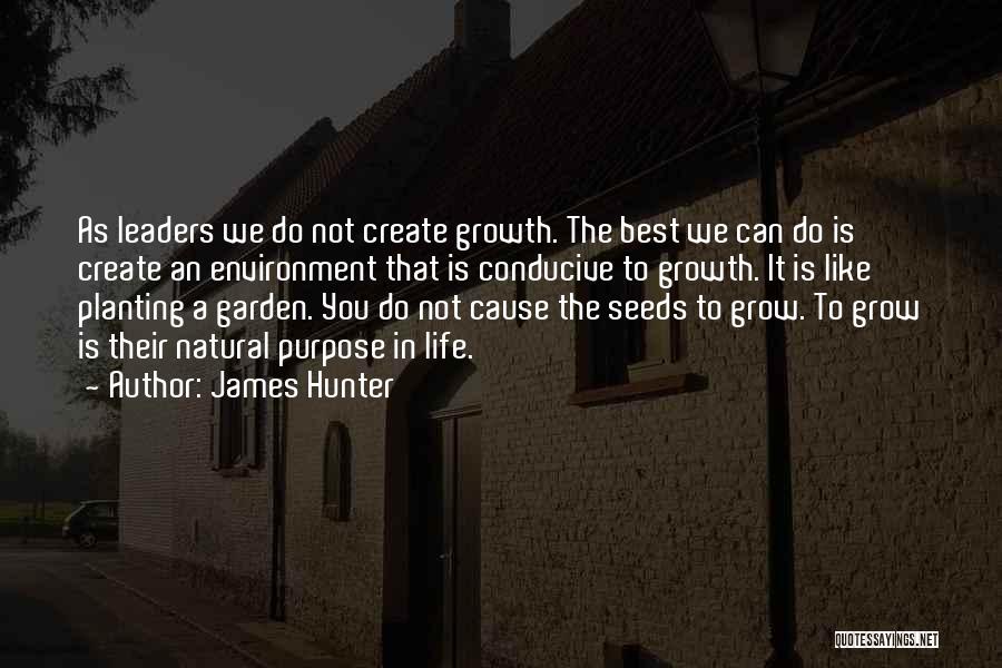 Planting And Growth Quotes By James Hunter