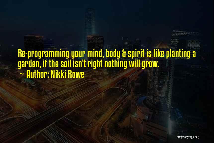 Planting And Growth Quotes By Nikki Rowe