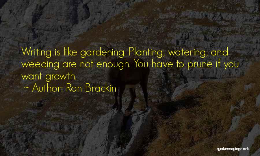 Planting And Growth Quotes By Ron Brackin
