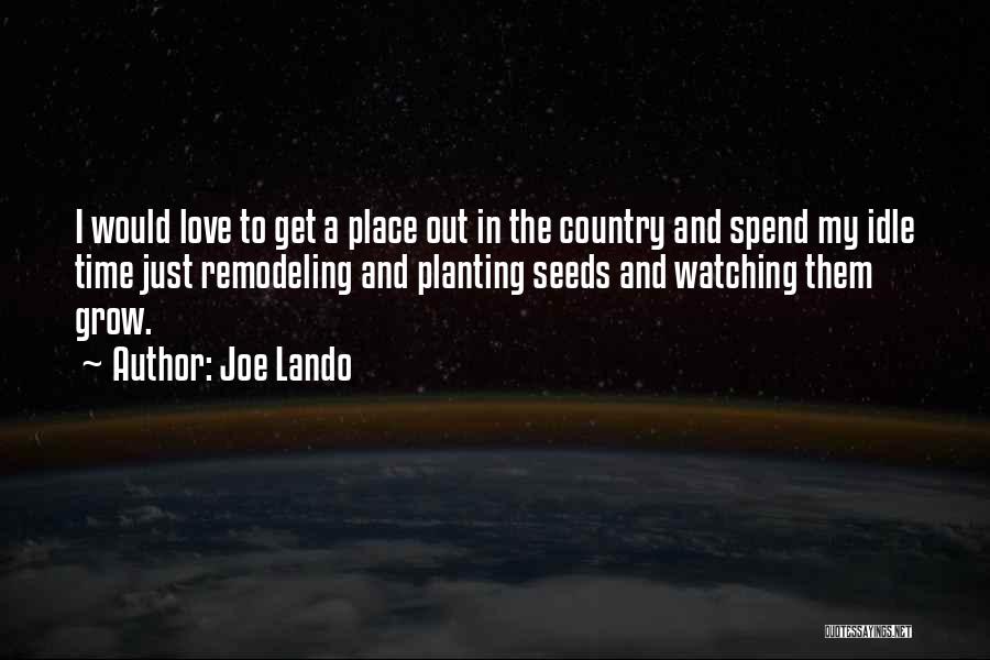 Planting Love Quotes By Joe Lando