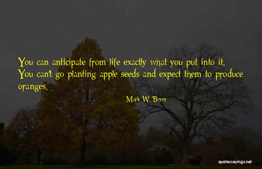 Planting Quotes Quotes By Mark W. Boyer Planting Quotes Quotes By Mark W. Boyer