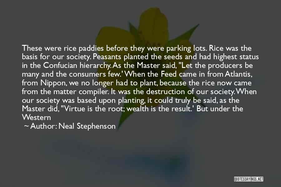 Planting Rice Quotes By Neal Stephenson