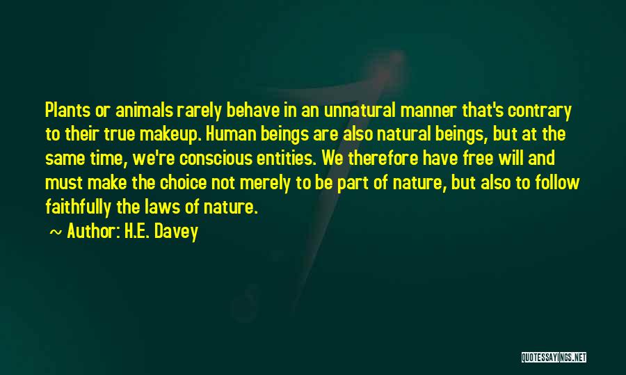 Plants And Animals Quotes By H.E. Davey