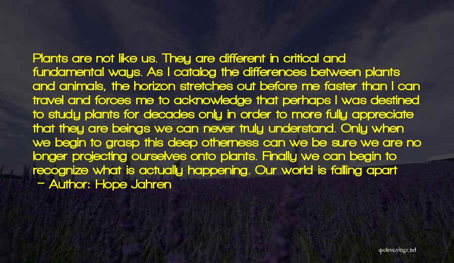 Plants And Animals Quotes By Hope Jahren