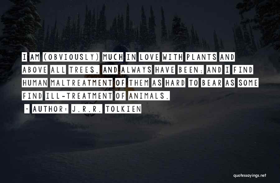 Plants And Animals Quotes By J.R.R. Tolkien