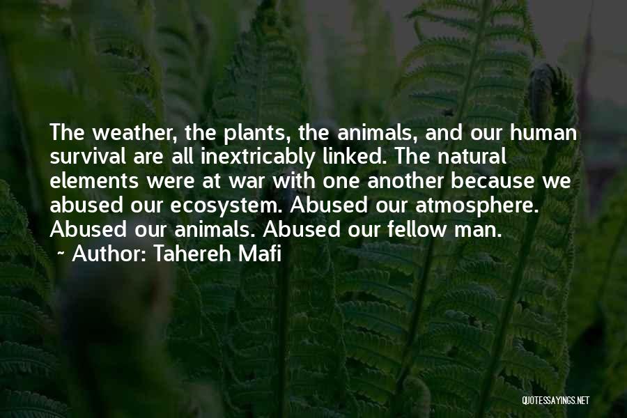 Plants And Animals Quotes By Tahereh Mafi