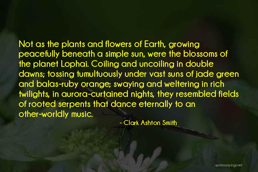 Plants And Flowers Quotes By Clark Ashton Smith