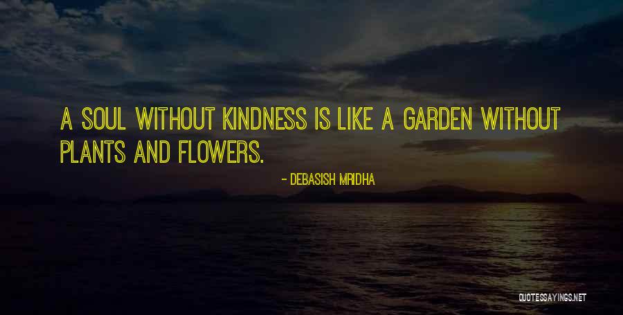 Plants And Flowers Quotes By Debasish Mridha