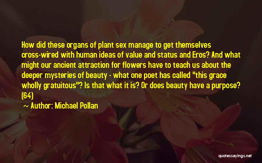 Plants And Flowers Quotes By Michael Pollan