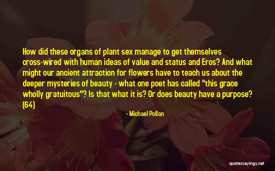 Plants And Flowers Quotes By Michael Pollan