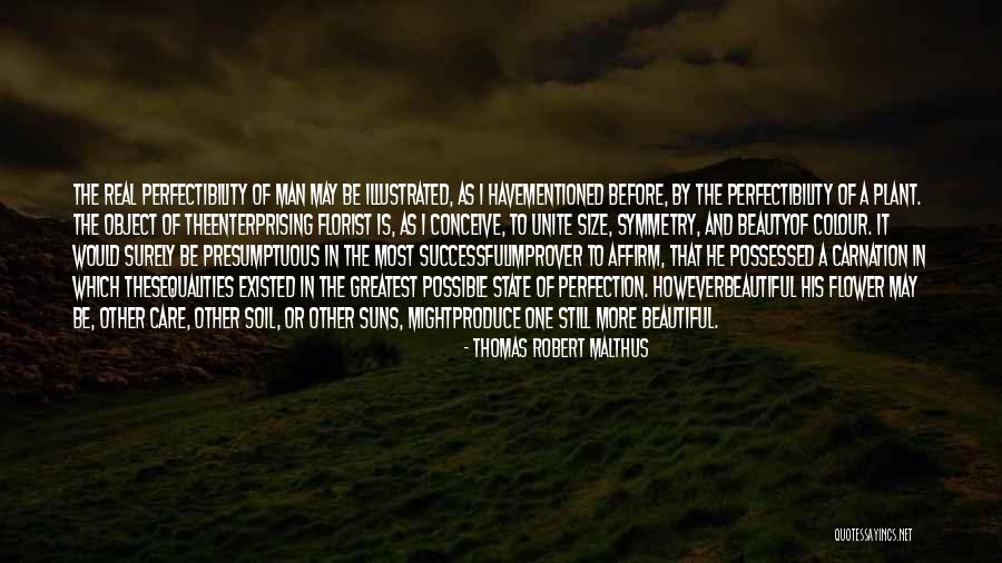 Plants And Flowers Quotes By Thomas Robert Malthus